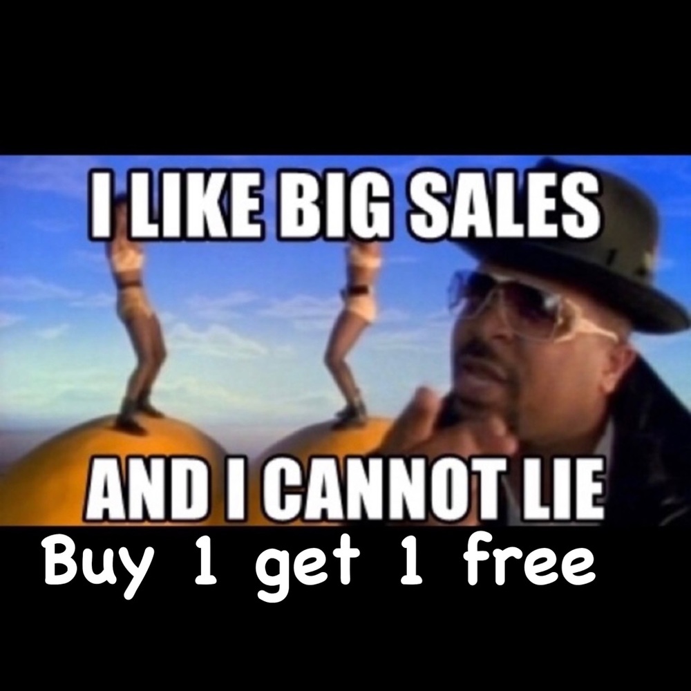 Buy one get one free sale!
